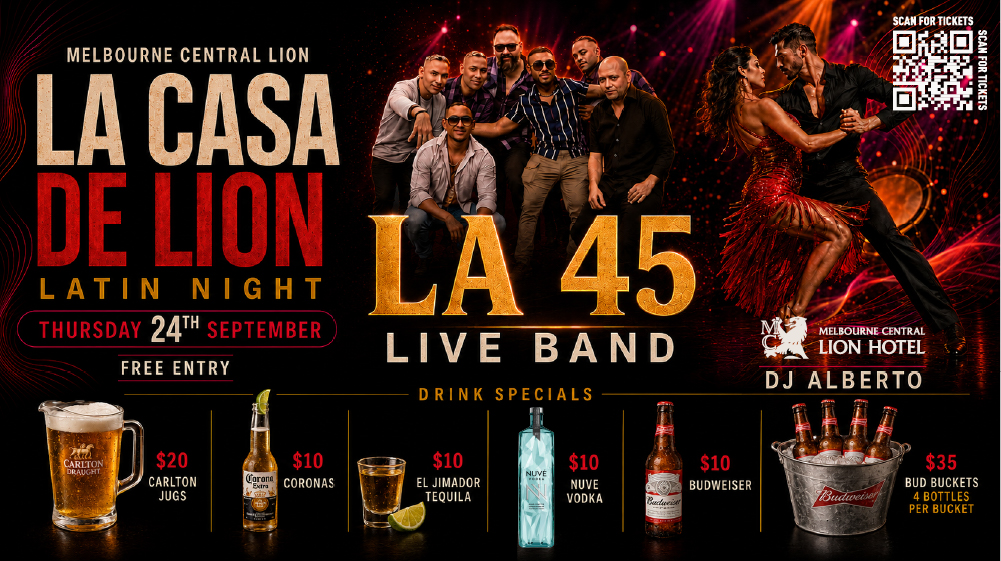 La Casa De Lion Latin Night at Melbourne Central Lion on Thursday 24 September, featuring LA 45 live, DJ Alberto, free entry and drink specials.